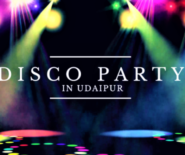 Party Places in Udaipur – Disco in Udaipur – Disc in Udaipur